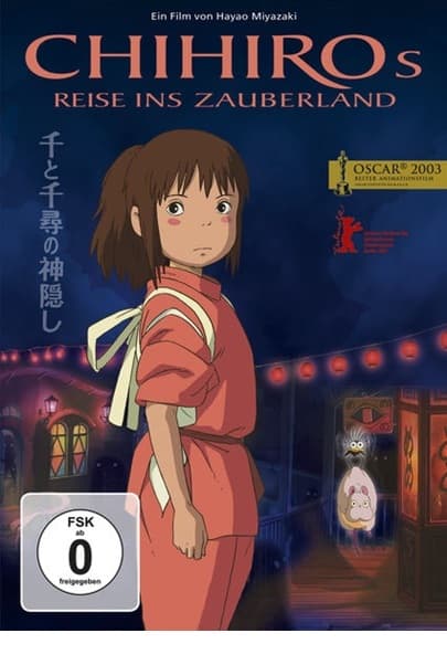Chihiros Reise ins Zauberland